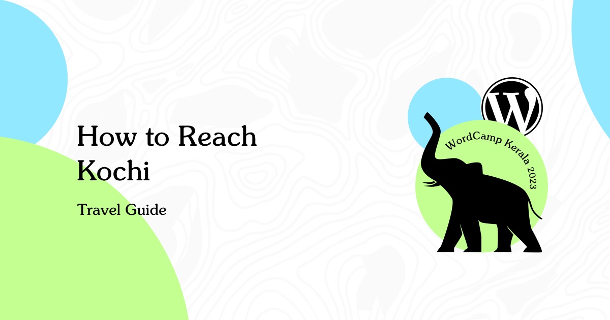 How to Reach Kochi – Travel Guide