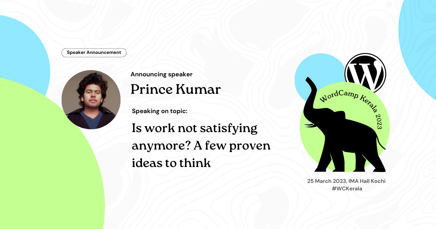 Prince Kumar to speak on Is work not satisfying anymore? A few proven ideas to think.