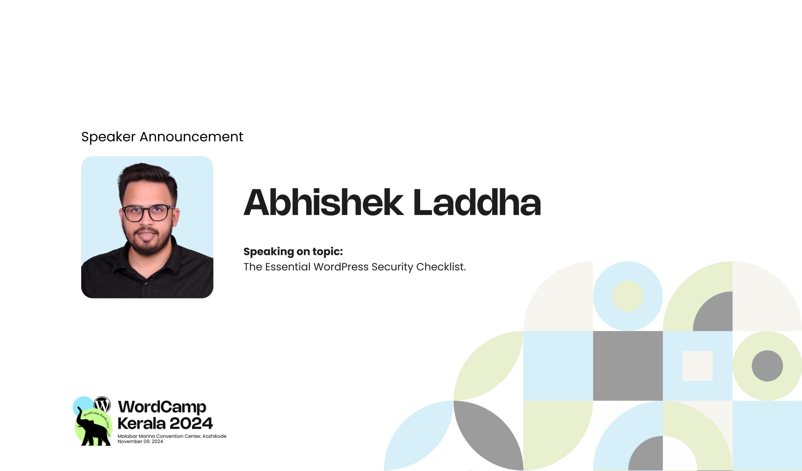 Meet Abhishek Laddha our Next Speaker for the Topic – The Essential WordPress Security Checklist