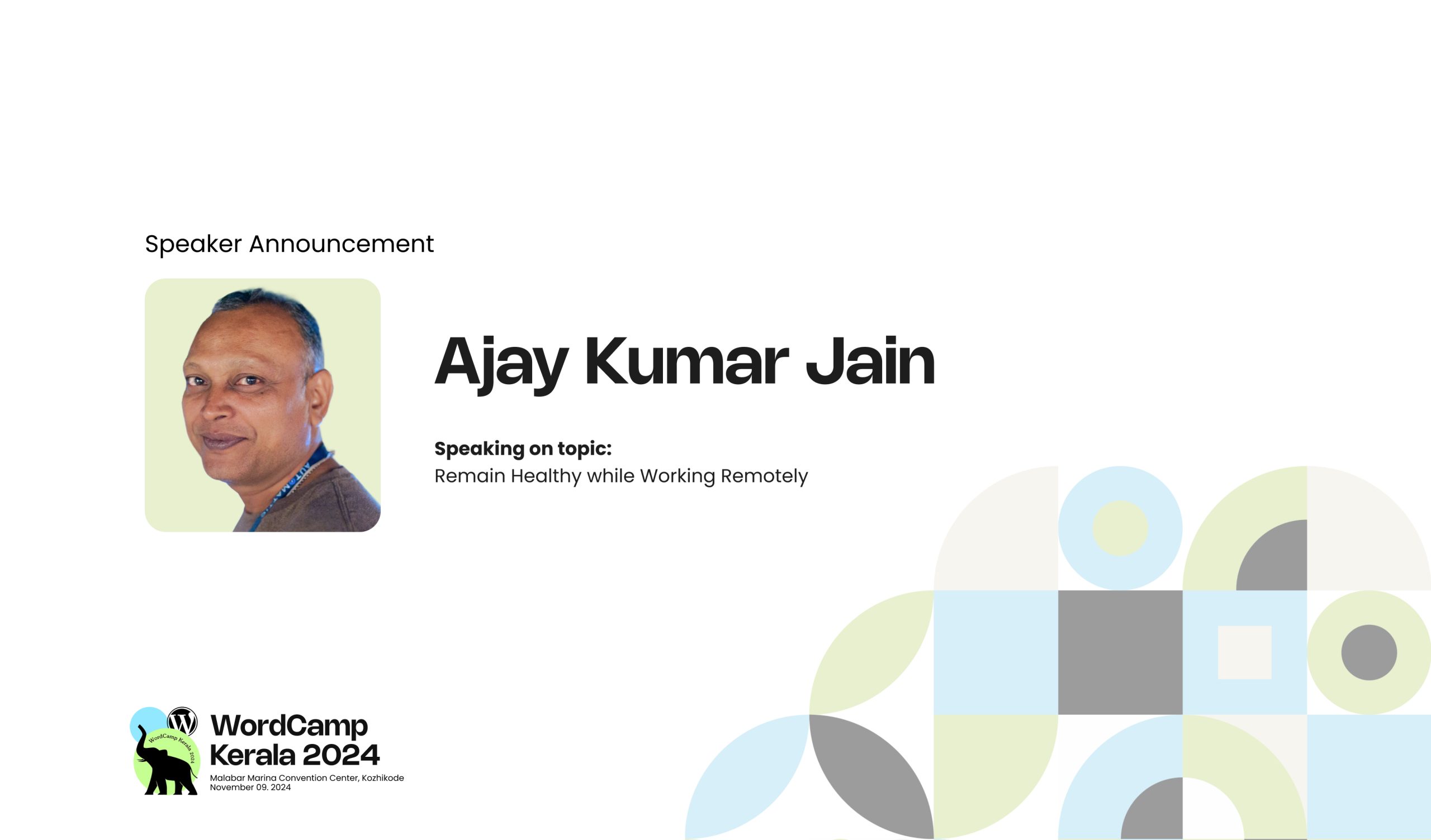 Meet Ajay Kumar Jain our Next Speaker for the Topic – Remain Healthy while Working Remotely